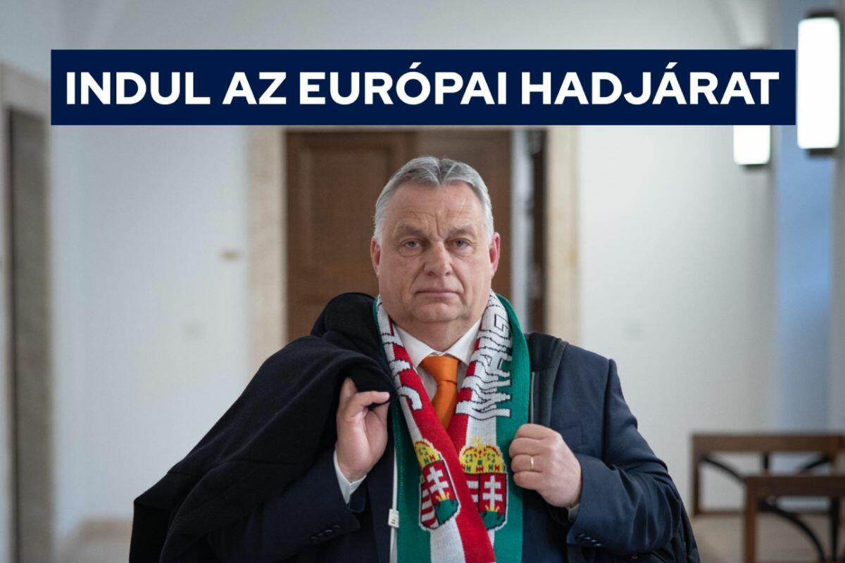 Orbán Viktor: „Indul az európai hadjárat”